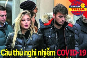 Cầu thủ châu Âu nghi nhiễm COVID-19; Gò Đậu tổ chức giao hữu