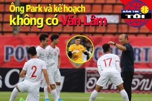 Ông Park sẽ lên kế hoạch không Văn Lâm; Lý do Djokovic hô hào