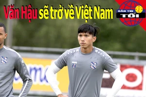 Văn Hậu chưa chắc ở lại Hà Lan; Văn Lâm từ chối đá V-League