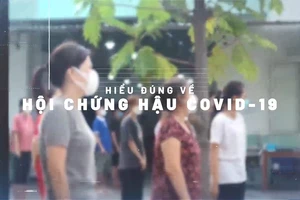 Video: Đón xem tọa đàm 'Hiểu đúng về hội chứng hậu COVID-19'