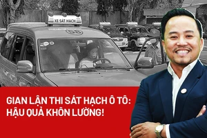 Gian lận thi sát hạch ô tô: Hậu quả khôn lường!