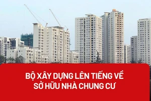 Sở hữu nhà chung cư có thời hạn: Bộ Xây dựng nói gì?