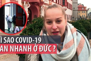 Ghi nhận nóng từ Đức: Dịch COVID-19 bùng phát, lo vỡ trận