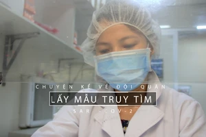 Chuyện kể về đội quân lấy mẫu truy tìm SARS-CoV-2