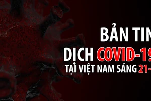 Video: Bản tin dịch COVID-19 tại Việt Nam sáng 21-5 