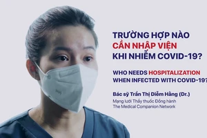 Video: Những trường hợp nào cần nhập viện khi mắc COVID-19?