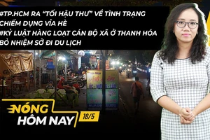 Nóng hôm nay: TP.HCM ra 'tối hậu thư' về tình trạng chiếm dụng vỉa hè