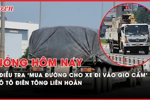 Nóng hôm nay: Điều tra tiếp theo về 'mua đường' trong khu công nghệ cao
