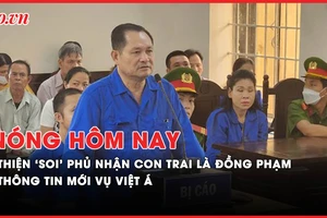 Nóng hôm nay: Đại gia Thiện 'Soi' phủ nhận con trai là đồng phạm