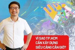 Vì sao TP.HCM cần nhanh chóng xây dựng siêu cảng Cần Giờ?