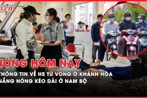 Nóng hôm nay: Thông tin về học sinh lớp 5 tử vong ở Khánh Hòa; Đồng Nai bắt chó thả rông