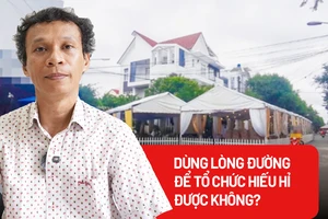 Dùng lòng đường để tổ chức hiếu hỉ, phải vừa có lý, vừa có tình