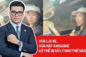 Vừa lái xe vừa hát karaoke, người phụ nữ có thể đối diện hình phạt nào?