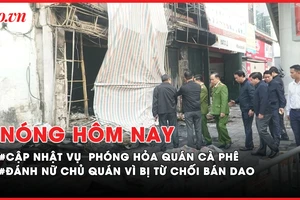 Nóng hôm nay: Cập nhật vụ phóng hoả quán cà phê khiến 11 người tử vong; Kẻ đánh nữ chủ quán vì từ chối bán dao lúc 2 giờ sáng khai gì?