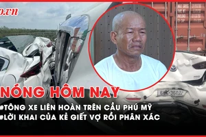Nóng hôm nay: Giọt nước mắt muộn màng của người sát hại vợ rồi phân xác phi tang