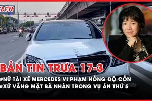 Bản tin trưa 17-03: Đằng sau cú tông khiến nhiều người thương vong của nữ tài xế Mercedes ; Xét xử bà Nguyễn Thị Thanh Nhàn trong vụ án thứ 5