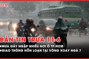 Bản tin trưa 11-6: Mưa gây ngập nhiều nơi ở TP.HCM; Giao thông hỗn loạn tại vòng xoay ngã 7, TP.HCM
