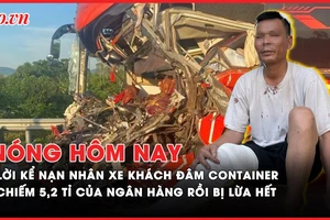 Nóng hôm nay: Lời kể nạn nhân xe khách đâm đuôi xe container trên cao tốc; Chiếm 5,2 tỉ của ngân hàng rồi bị lừa hết
