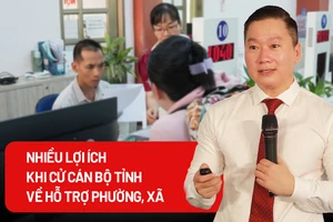 Nhiều lợi ích khi cử cán bộ tỉnh về hỗ trợ chính quyền phường, xã