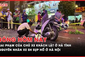 Nóng hôm nay: Nhiều sai phạm trong vụ lật xe khách ở Hà Tĩnh; Nguyên nhân xe SH sụp hố ở Hà Nội
