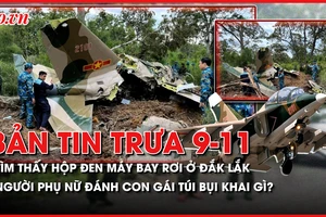 Bản tin trưa 9-11: Tìm thấy hộp đen máy bay rơi ở Đắk Lắk; Người phụ nữ đánh con gái túi bụi khai gì?