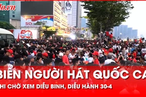 Biển người hát vang Quốc ca, khoảnh khắc xúc động trước lễ diễu binh, diễu hành kỷ niệm 30-4