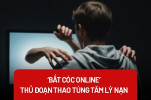 ‘Bắt cóc online’: Giải mã chiêu trò thao túng tâm lý