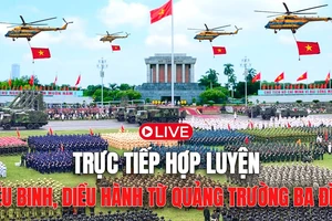TRỰC TIẾP: Hợp luyện diễu binh, diễu hành từ Quảng trường Ba Đình