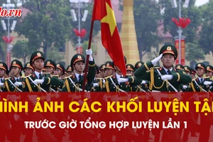 Video: Các khối luyện tập trước Tổng hợp luyện lần 1 ở Quảng trường Ba Đình