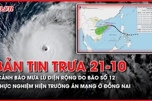Bản tin trưa 21-10: Cảnh báo mưa lũ diện rộng do bão số 12; Thực nghiệm hiện trường vụ 3 người bị bắn tử vong ở Đồng Nai