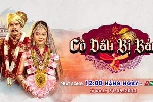 Phim truyền hình lên án nạn mua bán cô dâu tại Ấn Độ lần đầu ra mắt khán giả Việt 