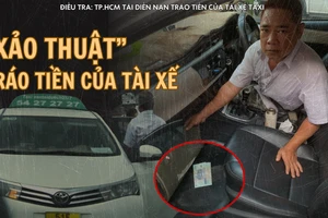 ĐIỀU TRA: Tái diễn nạn tài xế taxi tráo tiền ở TP.HCM - BÀI 1: Lật mặt các chiêu trò xảo thuật tráo tiền 