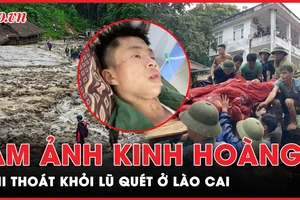 Ám ảnh lời kể người thoát chết trong lũ quét tại Lào Cai