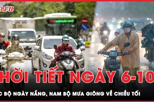 Dự báo thời tiết ngày 6-10: Bắc Bộ ngày nắng, Nam Bộ mưa giông về chiều tối