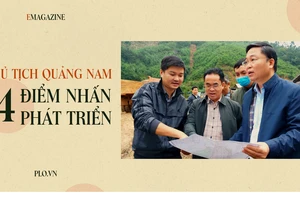 Emagazine: Chủ tịch Quảng Nam và 4 điểm nhấn phát triển