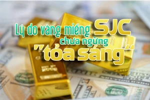Lý do vàng miếng SJC chưa ngừng ‘tỏa sáng’
