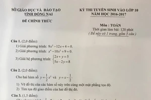 Đề thi vào lớp 10 môn toán của tỉnh Đồng Nai có dấu hiệu sai sót?