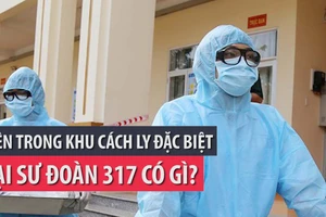 Bên trong khu cách ly đặc biệt tại Sư đoàn 317 có gì?