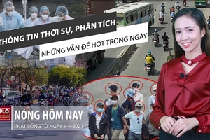 Chương trình mới của PLO.VN: 'Nóng hôm nay'