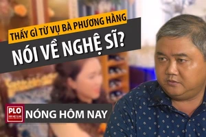 Nóng hôm nay: Thấy gì từ vụ bà Phương Hằng nói về nghệ sĩ?