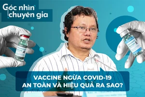 Vaccine ngừa covid-19 hiệu quả và an toàn ra sao?