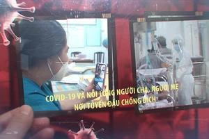 COVID-19 và nỗi lòng người cha, người mẹ nơi tuyến đầu chống dịch