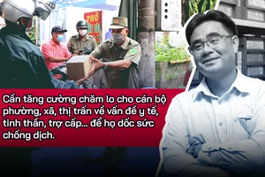 Chống dịch: Cần tăng cường quan tâm cán bộ ở phường, xã... 