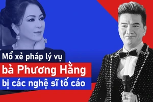 Chuyên gia pháp lý mổ xẻ vụ bà Phương Hằng bị các nghệ sĩ tố cáo