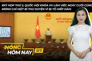 Nóng hôm nay: Kỳ họp thứ 2, Quốc hội khóa XV bước vào ngày làm việc cuối cùng