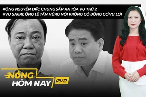 Nóng hôm nay: Cựu chủ tịch Nguyễn Đức Chung sắp ra tòa vụ thứ 2 