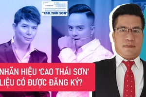 Video: Nhãn hiệu ‘Cao Thái Sơn’ có được công nhân đăng ký độc quyền?