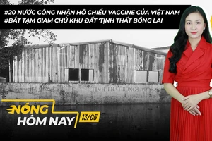 Nóng hôm nay: 20 nước công nhận hộ chiếu vaccine của Việt Nam