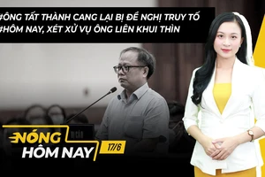 Nóng hôm nay: Ông Tất Thành Cang lại bị đề nghị truy tố