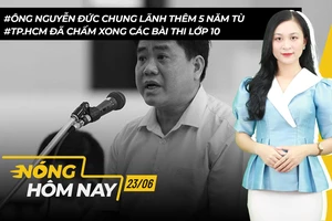 Nóng hôm nay: TP.HCM đã chấm xong các bài thi lớp 10